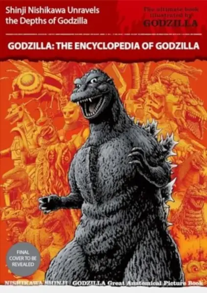 Godzilla: The Encyclopedia - Shinji Nishikawa