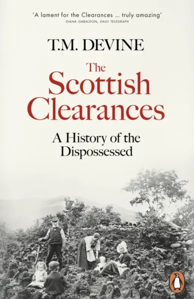 The Scottish Clearances - T. M. Devine