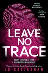 Leave No Trace - Jo Callaghan
