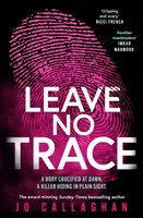 Leave No Trace - Jo Callaghan