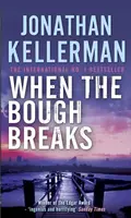 When the Bough Breaks (Alex Delaware series, Book 1) - Jonathan Kellerman