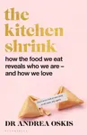 The Kitchen Shrink - Dr Andrea Oskis