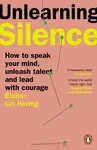 Unlearning Silence - Elaine Lin Hering