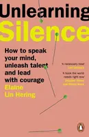 Unlearning Silence - Elaine Lin Hering