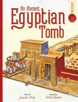 Ancient Egyptian Tomb: Spectacular Visual Guides - Jacqueline Morley
