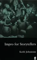 Impro for Storytellers - Keith Johnstone