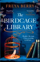 The Birdcage Library - Freya Berry
