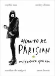 How To Be Parisian - Anne Berest