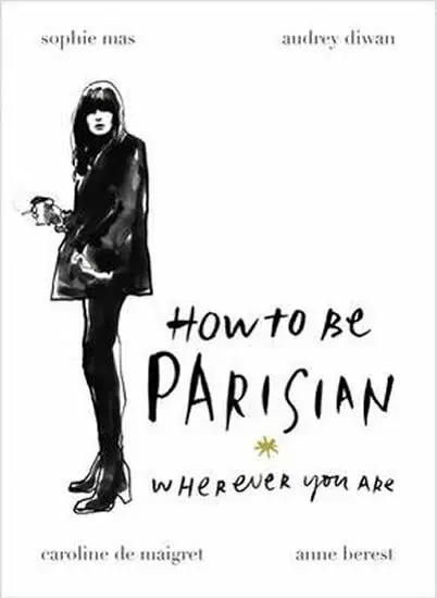 How To Be Parisian - Anne Berest