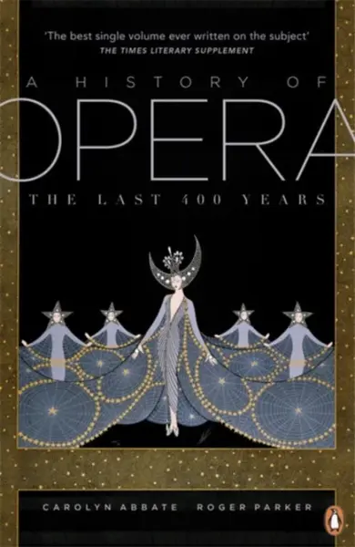 A History of Opera - Robert B. Parker, Carolyn Abbateová