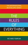 The Rules of Everything: A complete code for success and happiness in everything that matters - Richard Templar
