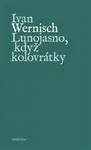Lunojasno, když kolovrátky