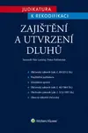 Judikatura k rekodifikaci Zajištění a utvrzení dluhů