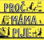 Proč máma pije