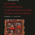 Kultura a společnost středověké Evropy očima současníků