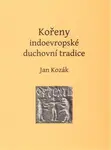 Kořeny indoevropské duchovní tradice