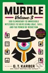 Murdle: Volume 3 (100 Elementary to Impossible Mysteries to Solve Using Logic, Skill, and the Power of Deduction) - kniha z kategorie Zdraví a…