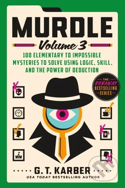 Murdle: Volume 3 (100 Elementary to Impossible Mysteries to Solve Using Logic, Skill, and the Power of Deduction) - kniha z kategorie Zdraví a…
