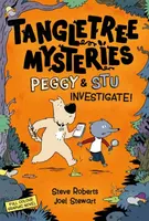 Tangletree Mysteries: Peggy & Stu Investigate! - Joel Stewart, Steve Roberts