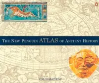 The New Penguin Atlas of Ancient History - Colin McEvedy, John Woodcock
