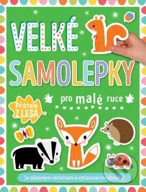 Velké samolepky pro malé ruce: Přátelé z lesa - kniha z kategorie Samolepky