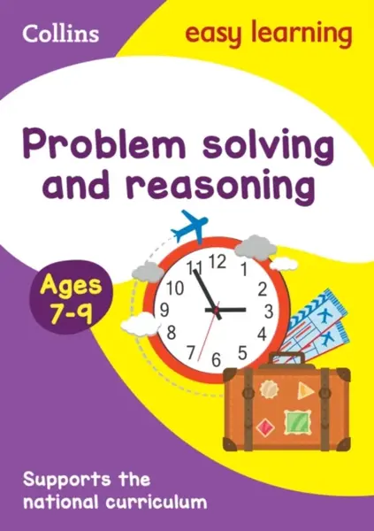 Problem Solving and Reasoning Ages 7-9 - Collins Easy Learning