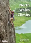 North Wales Climbs - Mark Glaister, Mark Reeves