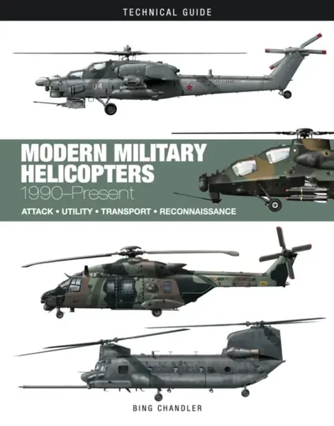 Modern Military Helicopters - Bing Chandler