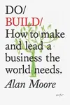Do Build - Alan Moore