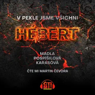 V pekle jsme všichni Hébert - Madla Pospíšilová Karasová - audiokniha