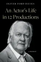 An Actor's Life in 12 Productions - Oliver Ford Davies