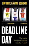 Deadline Day - White Jim, Kaveh Solhekol