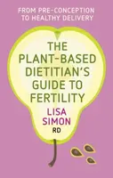 The Plant-Based Dietitian's Guide to Fertility