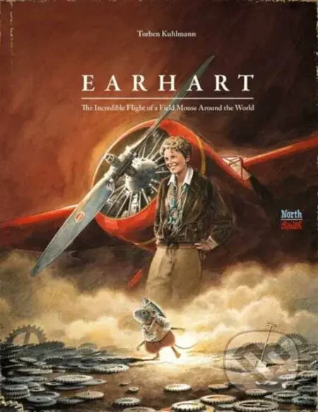 Earhart (The Incredible Flight of a Field Mouse Around the World) - kniha z kategorie Pro děti