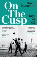 On the Cusp (Days of '62) - David Kynaston - kniha z kategorie Historie