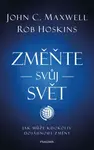 Změňte svůj svět - John C. Maxwell