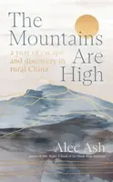 The Mountains Are High - Alec Ash