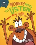 Behaviour Matters: Monkey Needs to Listen - A book about paying attention - Sue Graves