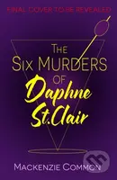 The Six Murders of Daphne St Clair (a darkly witty and unputdownable debut thriller to keep you hooked in 2025) - kniha z kategorie Detektivky,…