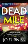Dead Mile (A compulsive locked room mystery with a unique twist, set on a gridlocked motorway during rush hour) - kniha z kategorie Detektivky,…