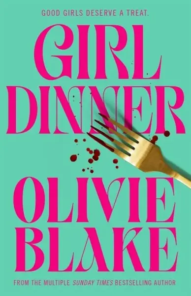 Girl Dinner - Olivie Blake
