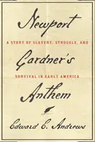 Newport Gardner's Anthem - Edward E. Andrews