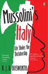 Mussolini's Italy - Bosworth R. J. B.