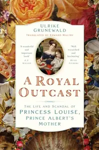 A Royal Outcast - Ulrike Grunewaldová