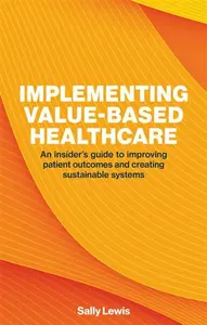 Implementing Value-Based Healthcare - Sally Lewis