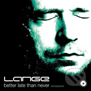 Lange:  Better Late Than Never (Remast)