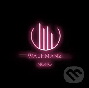 Walkmanz: Mono