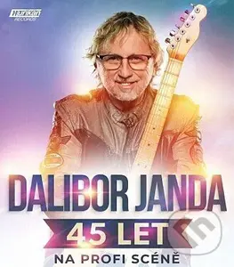 Dalibor Janda:  45 let na profi scéně