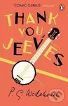 Thank You, Jeeves: (Jeeves & Wooster) - Grenville Pelham Wodehouse