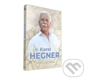 Karel Hegner: Ústa s vanilkou